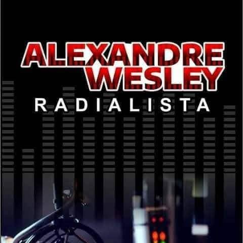 Alexandre wesley radialista